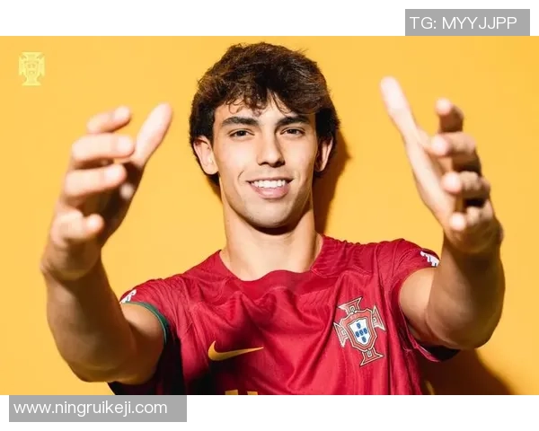 菲利克斯：从葡萄牙天才到国际足坛新星的崛起之路